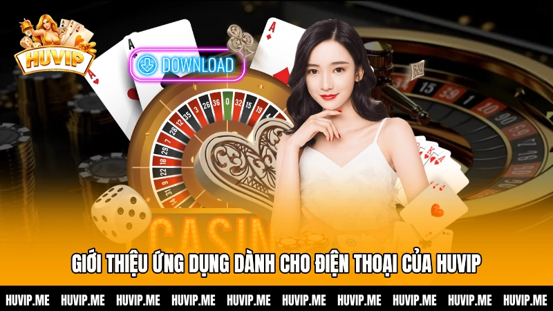 Giới thiệu ứng dụng dành cho điện thoại của HUVIP