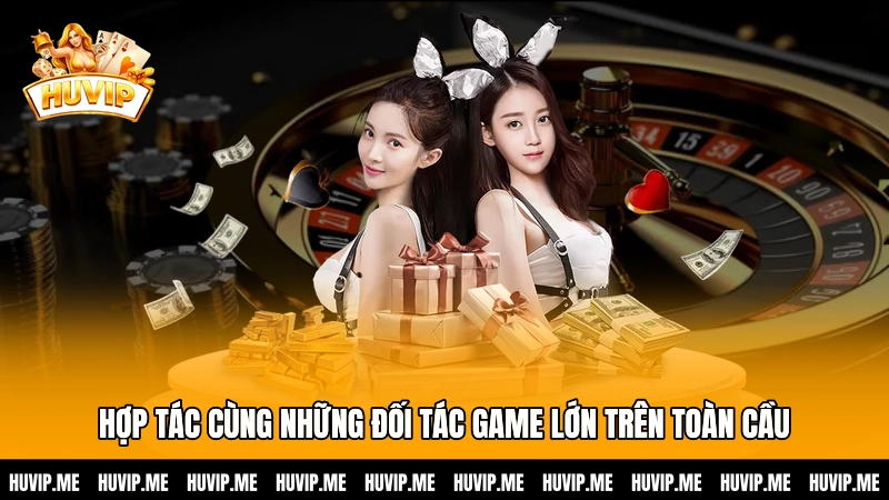Hợp tác cùng những đối tác game lớn trên toàn cầu