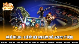 Nổ Hũ Tứ Linh - 3 Bí Kíp Giúp Bạn Làm Chủ Jackpot Tỷ Đồng